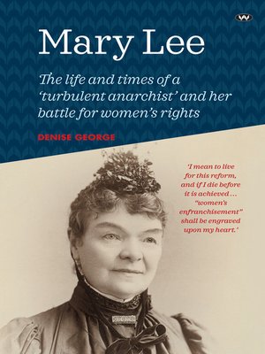 cover image of Mary Lee: the life and times of a 'turbulent anarchist' and her battle for women's rights